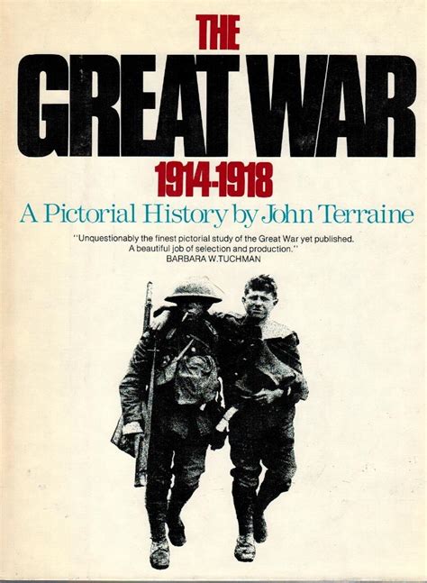 The Great War 1914 1918 A Pictorial History By Terraine John Gut