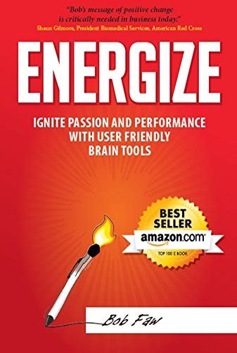 Energize Ignite Passion And Performance With User Friendly Brain Tools