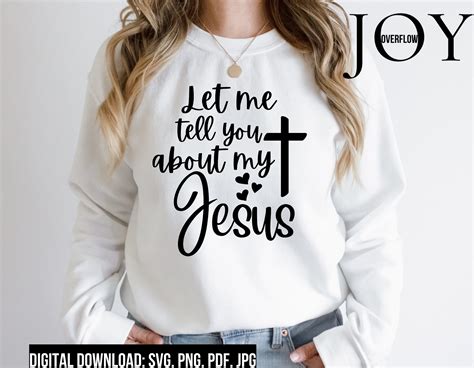 Let Me Tell You About My Jesus Christian Png Jesus Svg Etsy