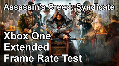 Assassin S Creed Syndicate Xbox One Extended Frame Rate Test Youtube
