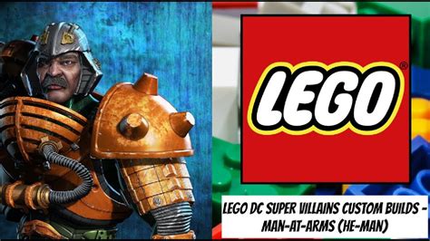 Lego Dc Super Villains Custom Builds Man At Arms He Man And Tmotu