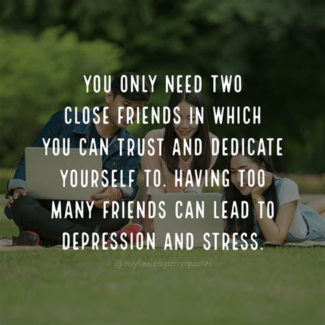 Too Many Friends Leads To Depression And Stress My Feelings My Quotes