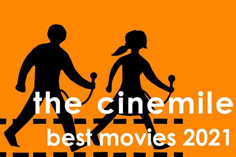 Best Movies 2021 — The Cinemile