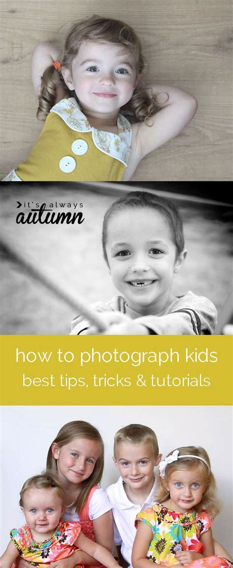 Tips For Photographing Kids Get Great Photos In Your Own Home