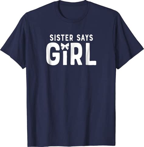 Sister Says Girl Gender Reveal Shirt Team Siblings Matching