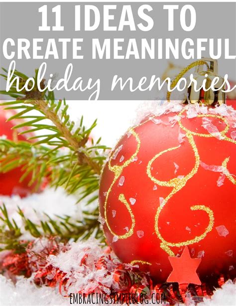 Ideas To Create Meaningful Holiday Memories Christina Tiplea