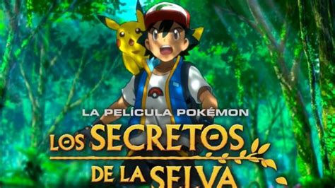 Película Pokémon Los Secretos De La Selva Sorprende Al Revelar Su