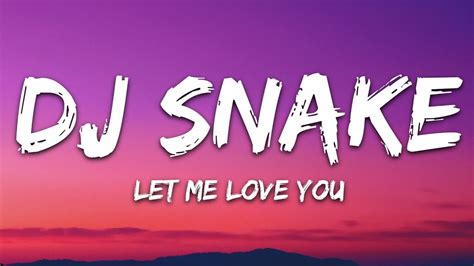 Let Me Love You Lyrics In English - DJ Snake | LYRICS ADDICTION