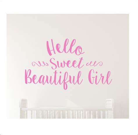 Hello Sweet Beautiful Girl Wall Decal Vinyl Wall Decal Girls