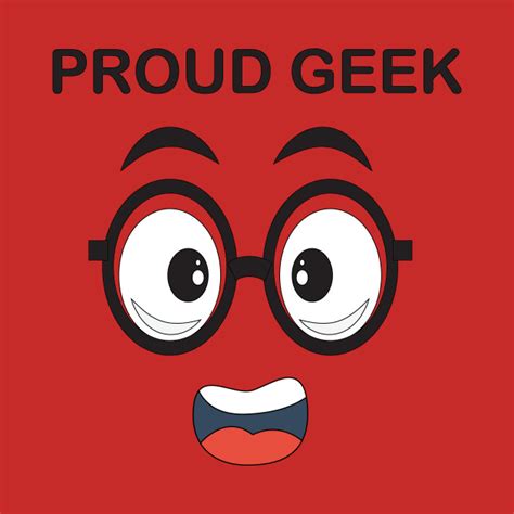 Proud Geek Nerd T Shirt Teepublic