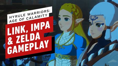 Hyrule Warriors Age Of Calamity Demo 23 Minutes Of Link Impa