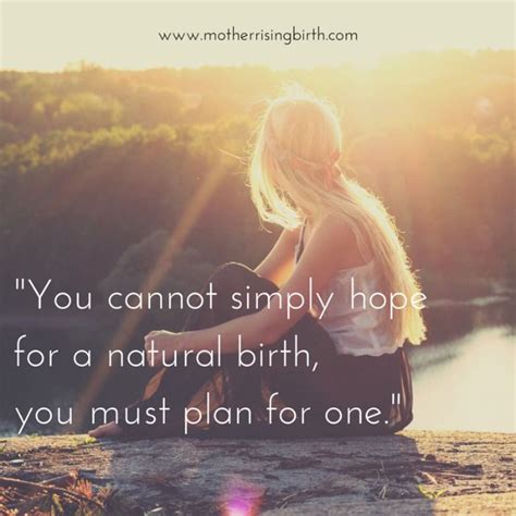Plan For A Natural Birth Welcome Quotes Birth Affirmations Fear Of