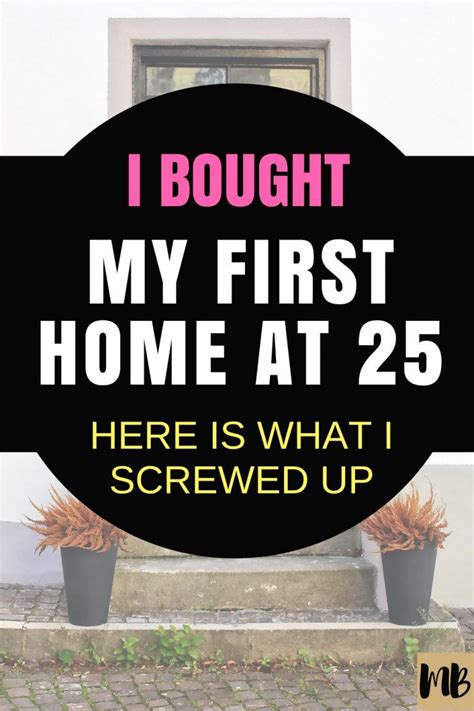 10 Tips I Learned From Buying My First Home Buying First Home First