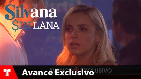 Silvana Sin Lana Avance Exclusivo 45 Telemundo Novelas Youtube