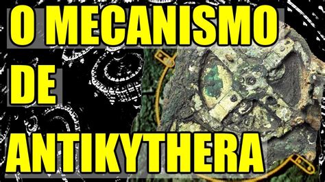 O Mecanismo De Antikythera Youtube