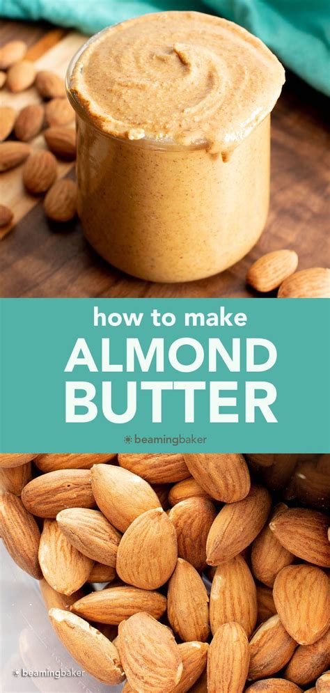 How To Make Almond Butter Learn How To Make Almond Butter With Just 1 Ingredient And A Few
