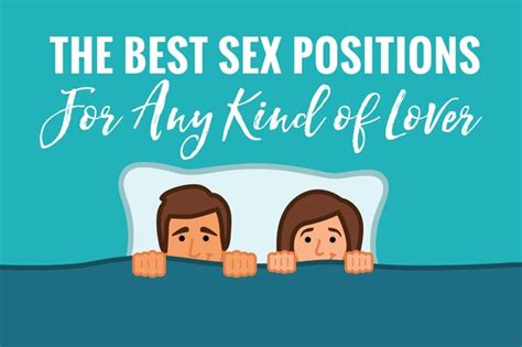 The Best Sex Positions For Any Kind Of Lover