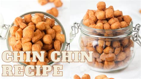 Chin Chin Recipe Youtube
