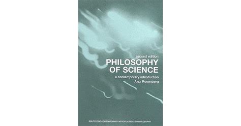 Philosophy Of Science A Contemporary Introduction By Alex Rosenberg