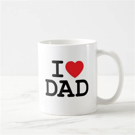 I Love My Dad Coffee Mug Zazzle