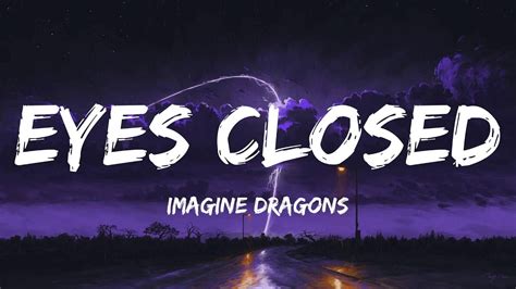 Imagine Dragons Eyes Closed Lyrics Youtube