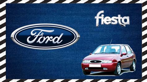 La Historia Del Ford Fiesta Youtube