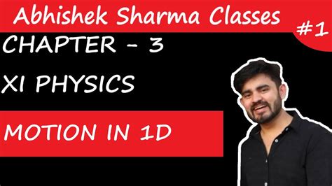 Motion In 1 D Part 1 Physics Class 11th Youtube
