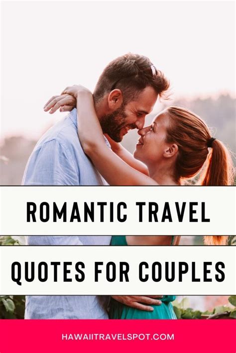 66 Romantic Quotes About Traveling With Your Love