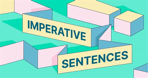 Imperative Sentences Defined With Examples Grammarly Blog The 4