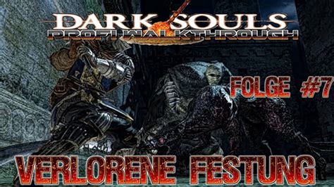 Dark Souls 2 Profi Walkthrough Verlorene Festung Und Ruinenwächter