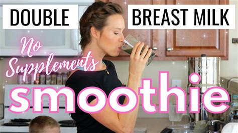 best lactation smoothie easy and super healthy youtube