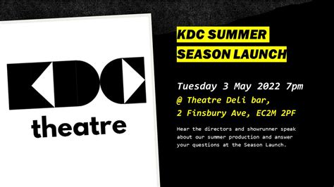 Kdc Season Launch On Tuesday 3 May Meet The Directors Kdc Theatre Central London Based