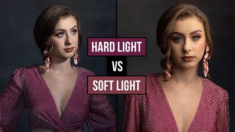 Hard Light Vs Soft Light Photography Lighting Techniques Youtube