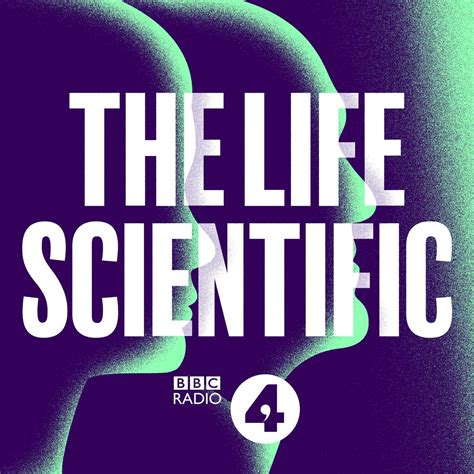 BBC Radio 4 Life Scientific