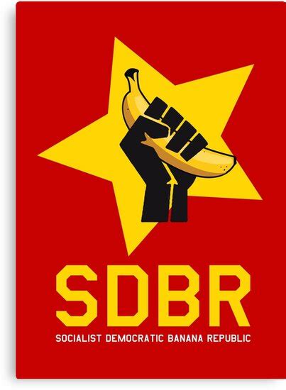 Socialist Democratic Banana Republic Communism Parody