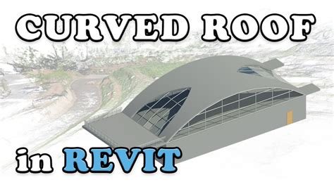 كتلة سقف كيرف على ريفيت Curved Roof As A Mass In Revit Youtube