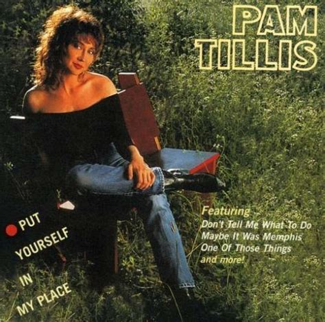 Pam Tillis Dont Tell Me What To Do Lyrics Genius Lyrics