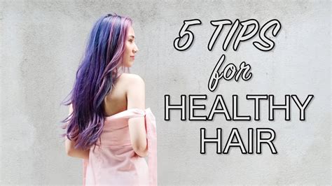 5 Tips For Healthy Hair Youtube