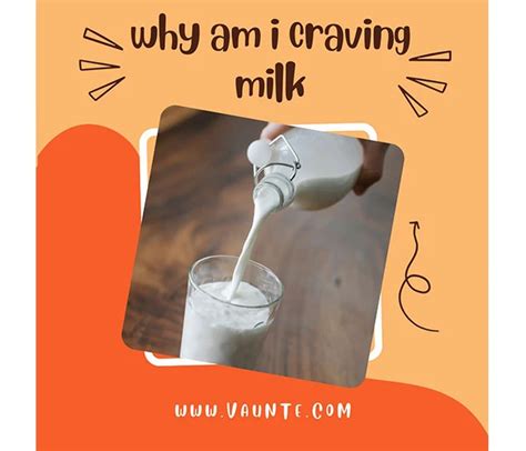 Why Do I Crave Milk Can You Drink Too Much Milk Vaunte