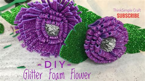 Diy Glitter Foam Flower Simple And Easy Way To Make Glitter Flower 🌺