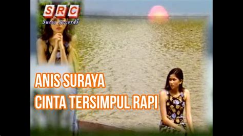 Oa Anis Suraya Cinta Tersimpul Rapi Official Karaoke Video Youtube