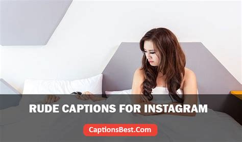 200 Rude Captions For Instagram With Quotes