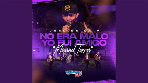 No Era Malo Yo Fui Amigo Manuel Torres Live Youtube