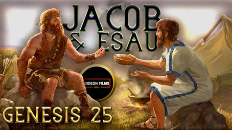 Jacob And Esau Genesis 25 Death Of Abraham Ishmael’s Sons Esau Despised His Birthright