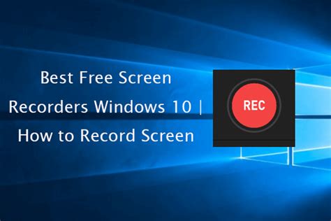 6 Best Free Screen Recorders Windows 10 How To Screen Record
