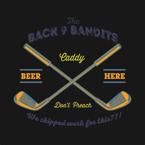 Back 9 Bandits Golf T Shirt Teepublic