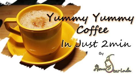 Yummy Yummy Coffee Preparing At Home Youtube