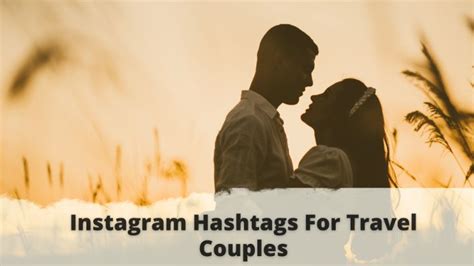 110 trending couple hashtags you can use on romantic and lovely photos trending us