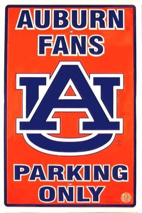 Auburn Tigers Parking Only Auburn University Auburn Tigers War Eagle