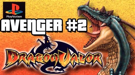 Psx Dragon Valor Walkthrough Chapter 1 Avenger 2 Clovis